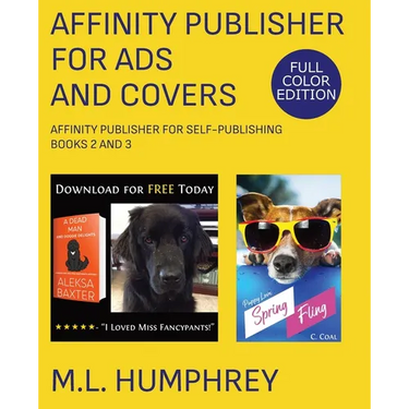 Affinity Publisher for Ads and Covers: Full-Color Edition