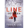 The Line Between: A Thriller