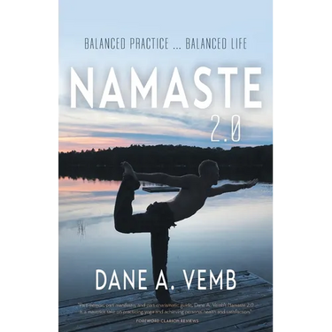 Namaste 2.0: Balanced Practice ... Balanced Life