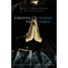 Forgiving the Catholic Church