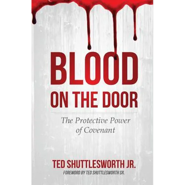 Blood on the Door: The Protective Power of Covenant