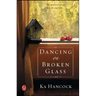 Dancing on Broken Glass