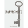 Baphomet: Guardian of the Key to the Temple