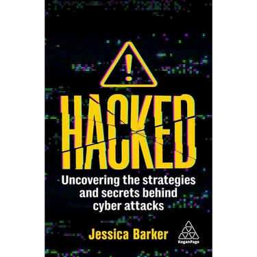 Hacked: The Secrets Behind Cyber Attacks