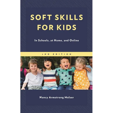 Soft Skills for Kids: In Schools, at Home, and Online
