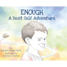 Enough: A Best Self Adventure