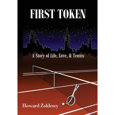 First Token: A Story of Life, Love, & Tennis