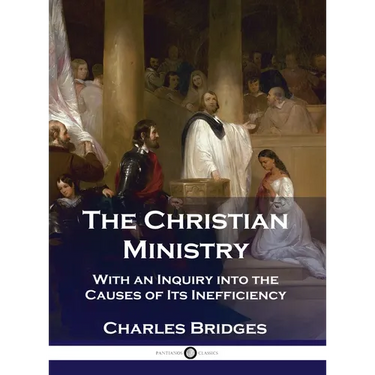 The Christian Ministry: With an Inquiry into the Causes of Its Inefficiency