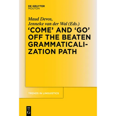 'Come' and 'Go' Off the Beaten Grammaticalization Path