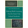 Making Math Learning Fun for Inner City School Students