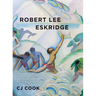 Robert Lee Eskridge: Affable Artist, Author, and Adventurer in Tahiti, Hawaii, Brazil, and Beyond