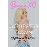Stripped Down: Unfiltered and Unapologetic