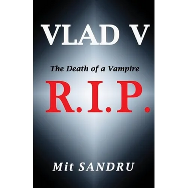 R.I.P. (Vlad V Series): The Death of a Vampire
