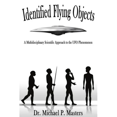 Identified Flying Objects: A Multidisciplinary Scientific Approach to the UFO Phenomenon