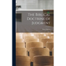 The Biblical Doctrine of Judgment