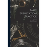 Basic Lubrication Practice