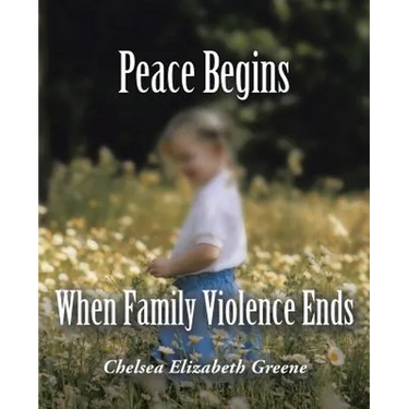 Peace Begins When Family Violence Ends