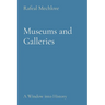 Museums and Galleries: A Window into History