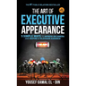 The Art of Executive Appearance: 5 Simple Ways to Impress on Camera and Inspire a Television Audience