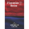 The Lacanian Review 12: American Lacan