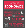 Instant Economics: Key Thinkers, Theories, Discoveries and Concepts