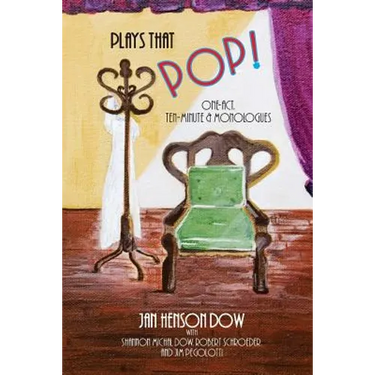 Plays that Pop!: One-Act, Ten-Minute & Monologues