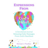 Expressions From God's Heart: A Devotional Journal Releasing Daily Messages from God's Heartbeat