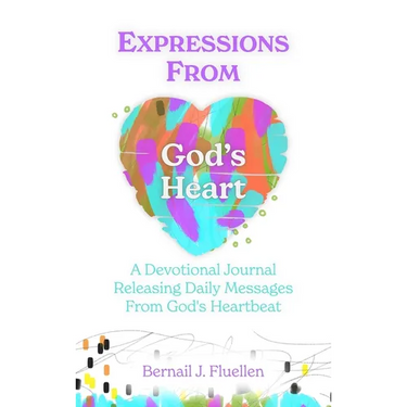 Expressions From God's Heart: A Devotional Journal Releasing Daily Messages from God's Heartbeat