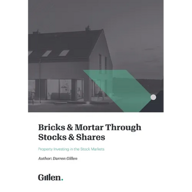 Bricks & Mortar through Stocks & Shares: Investing in Property through the Stock Markets