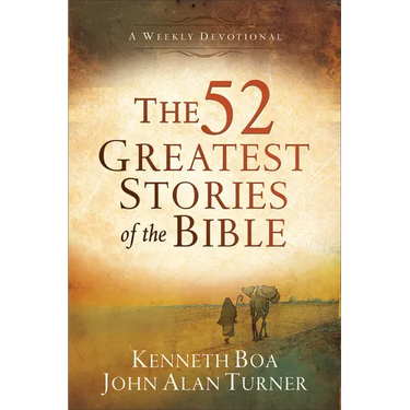 The 52 Greatest Stories of the Bible: A Weekly Devotional