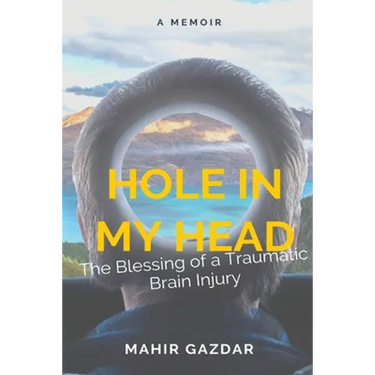Hole in My Head: The Blessing of a Traumatic Brain Injury