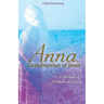 Anna, Grandmother of Jesus: A Message of Wisdom and Love