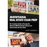 Montana Real Estate Exam Prep: The Complete Guide to Passing the Montana AMP Real Estate Salesperson License Exam the First Time!