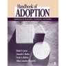 Handbook of Adoption: Implications for Researchers, Practitioners, and Families