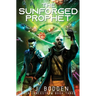 The Sunforged Prophet: A FiveFold Universe Novel