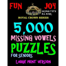 5,000 Missing Vowels Puzzles For Seniors: Large Print Version