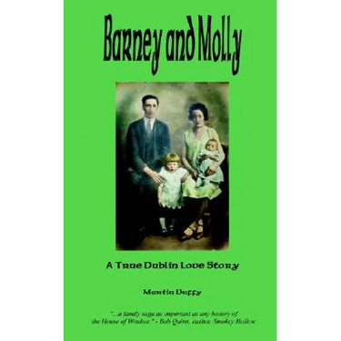 Barney and Molly - A True Dublin Love Story