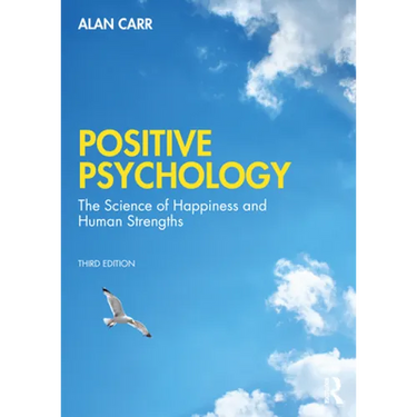 Positive Psychology: The Science of Wellbeing and Human Strengths