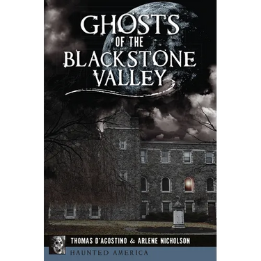 Ghosts of the Blackstone Valley