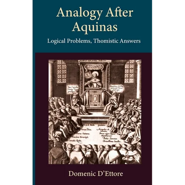 Analogy after Aquinas: Logical Problems, Thomistic Answers