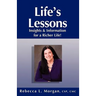 Life's Lessons Insights and Information for a Richer Life