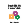 Oracle DBA 101: A Beginner's Guide