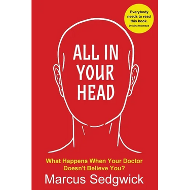 All In Your Head: What Happens When Your Doctor Doesn't Believe You