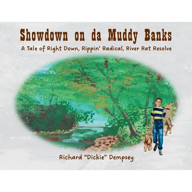 Showdown on da Muddy Banks: A Tale of Right Down, Rippin' Radical, River Rat Resolve