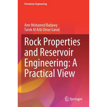 Rock Properties and Reservoir Engineering: A Practical View