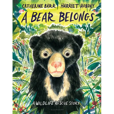 A Bear Belongs: A Wildlife Rescue Story