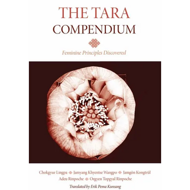 The Tara Compendium: Feminine Principles Discovered