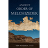 Ancient Order of Melchizedek