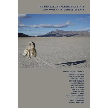 The Kimball Challenge at Fifty: Mormon Arts Center Essays