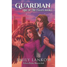Guardian: Rise of The Fallen, book I